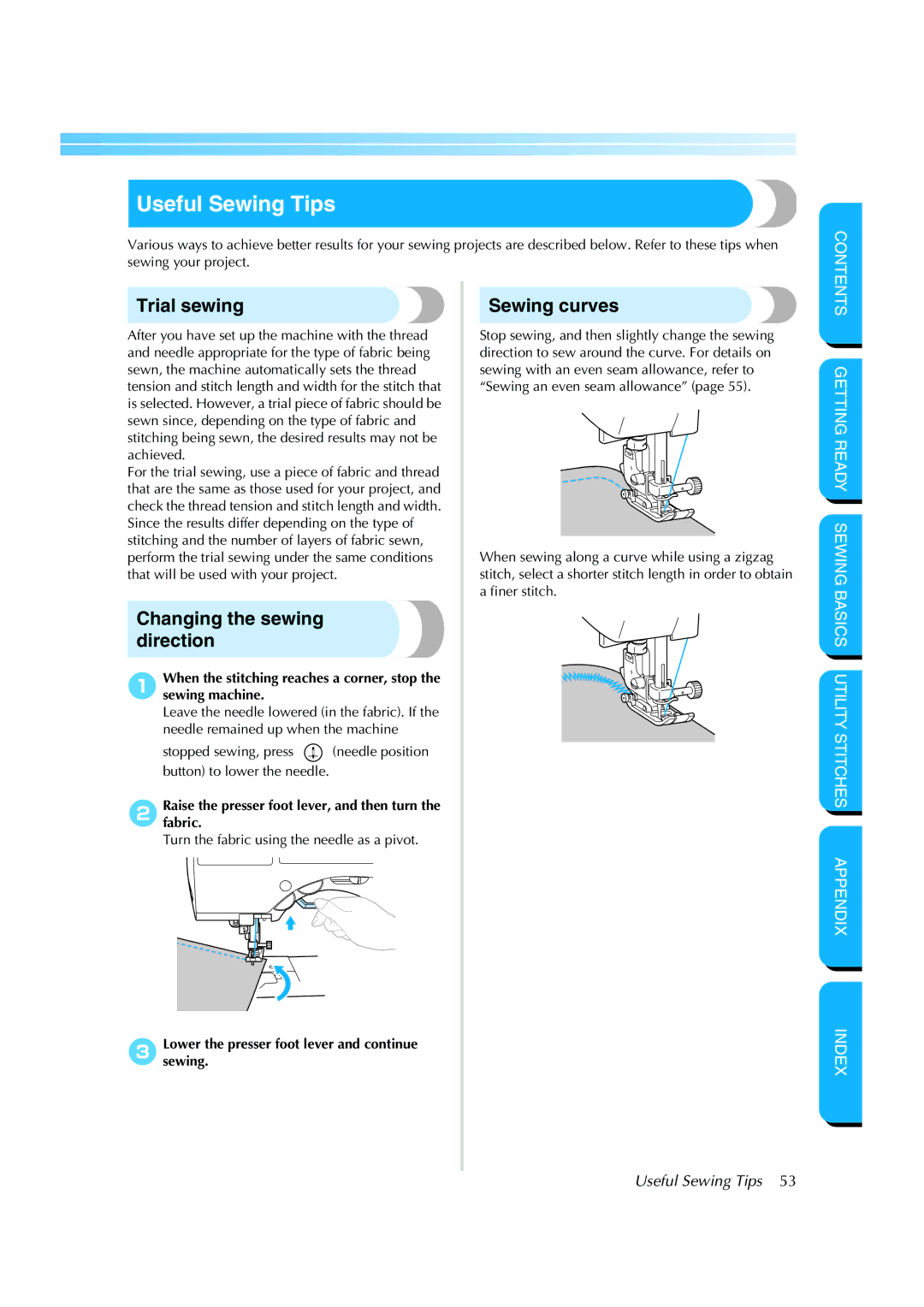 Brother CS 8060 manual Useful Sewing Tips, Trial sewing, Changing the sewing direction, Sewing curves 