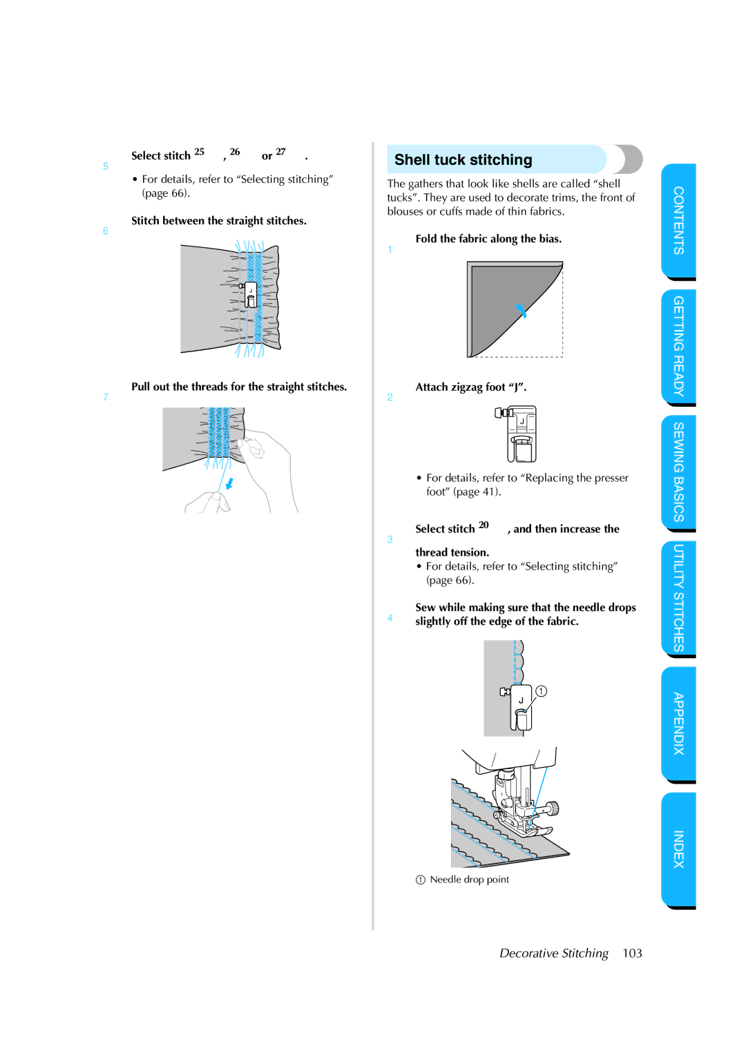 Brother CS-8150 manual Shell tuck stitching, Select stitch 25 , 26 or, Fold the fabric along the bias 2Attach zigzag foot J 