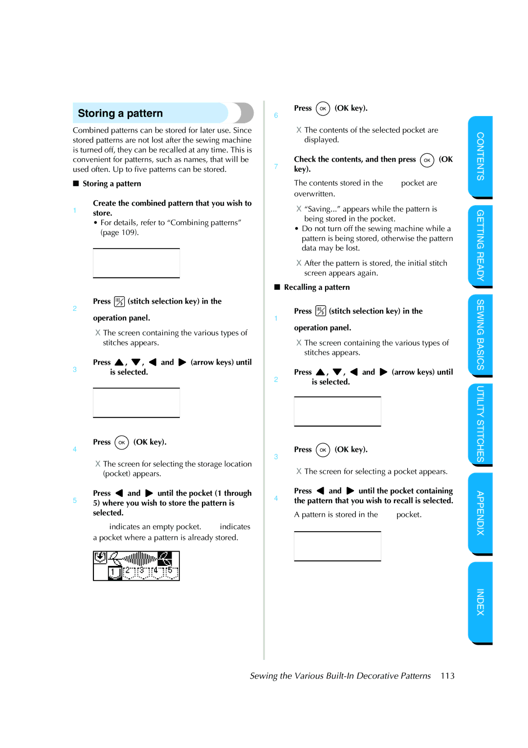 Brother CS-8150 manual Storing a pattern, 2Press stitch selection key in the operation panel 