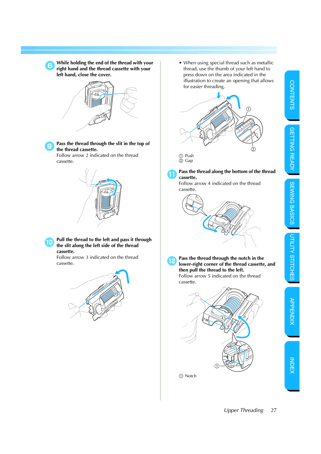 Brother CS-8150 manual Follow arrow 2 indicated on the thread cassette 