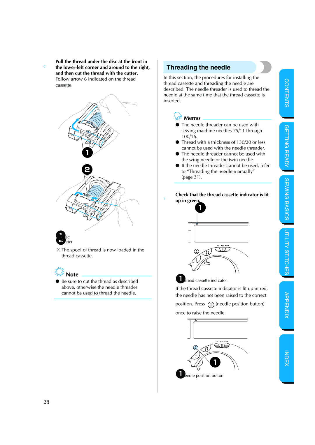 Brother CS-8150 manual Threading the needle, Check that the thread cassette indicator is lit up in green 