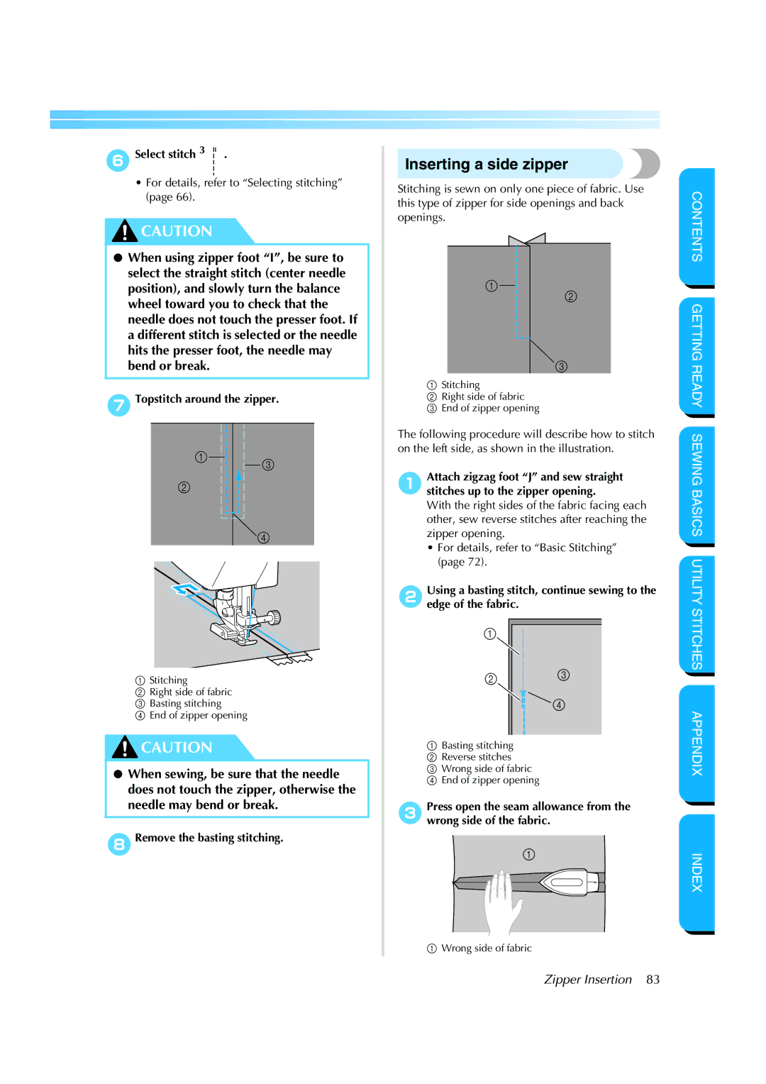 Brother CS-8150 manual Inserting a side zipper, Select stitch, 7Topstitch around the zipper 