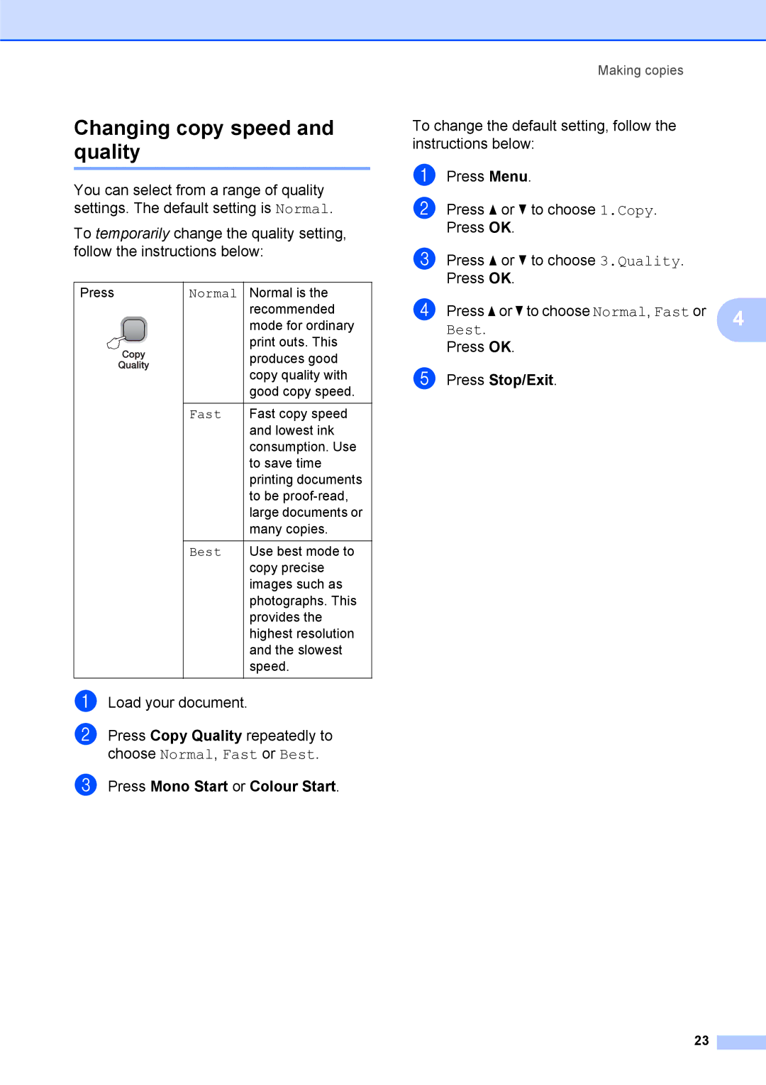 Brother DCP-375CW manual Changing copy speed and quality, Press Mono Start or Colour Start 
