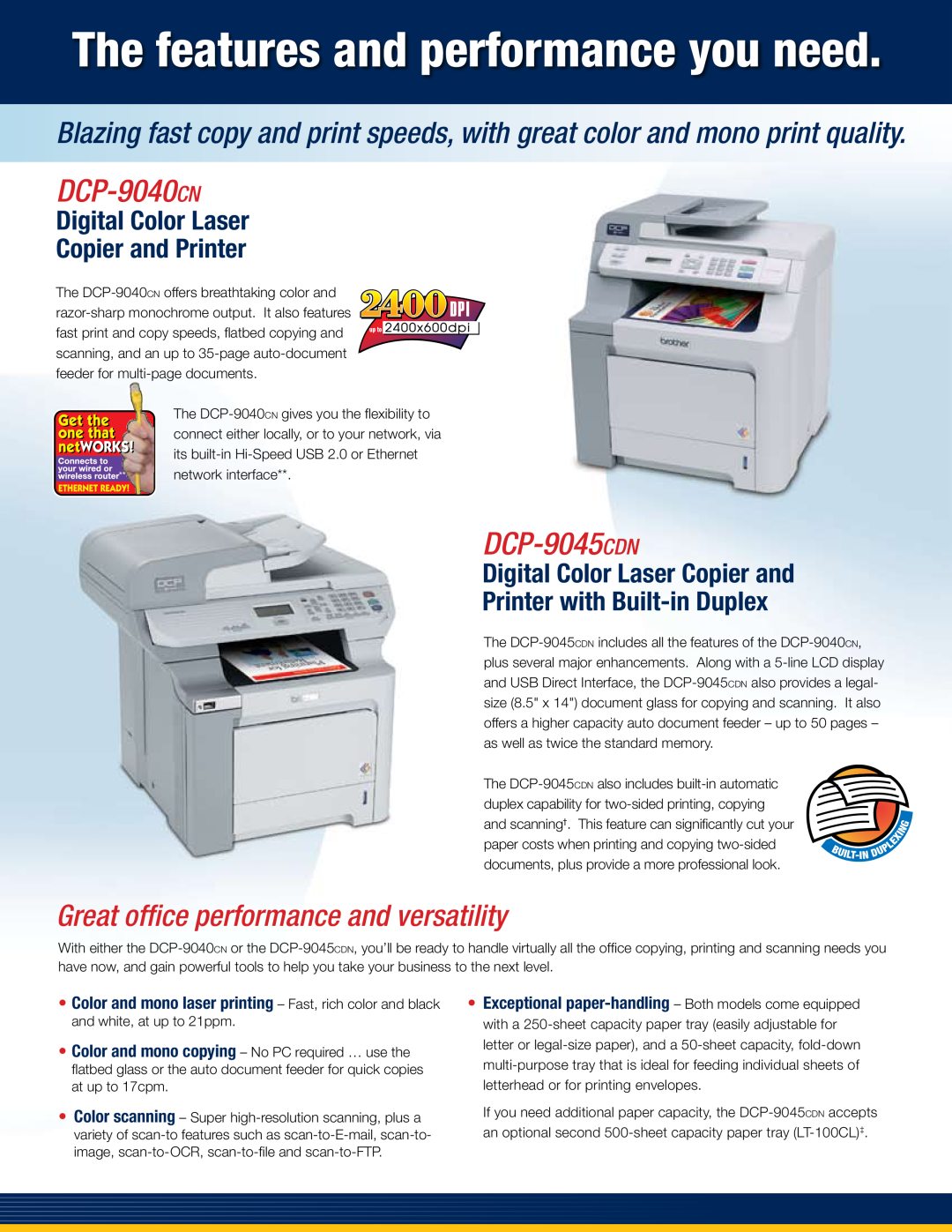 Brother DCP9040CN The features and performance you need, Great office performance and versatility, DCP-9040cn, DCP-9045cdn 