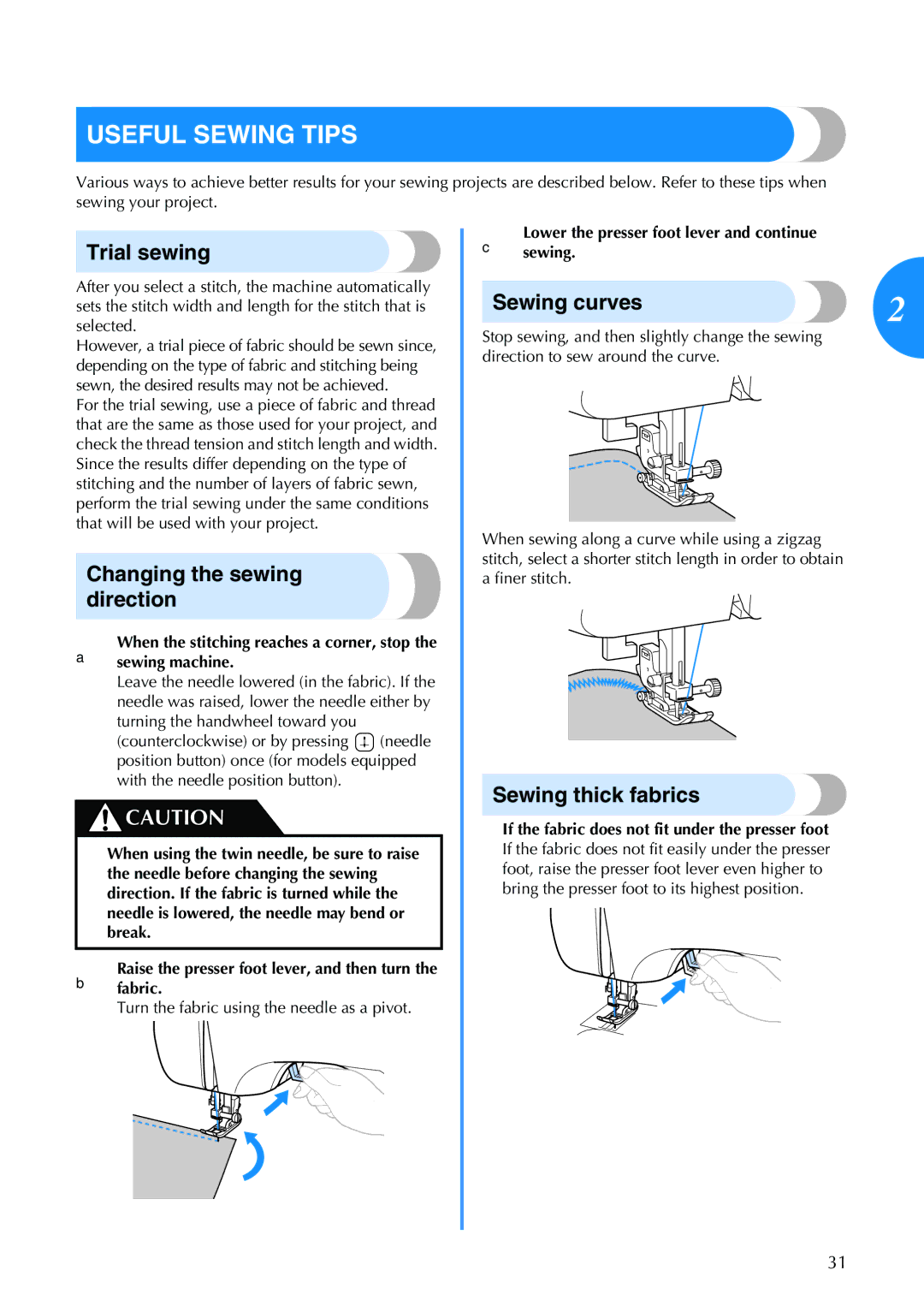 Brother HS 2000 Useful Sewing Tips, Trial sewing, Changing the sewing direction, Sewing curves, Sewing thick fabrics 