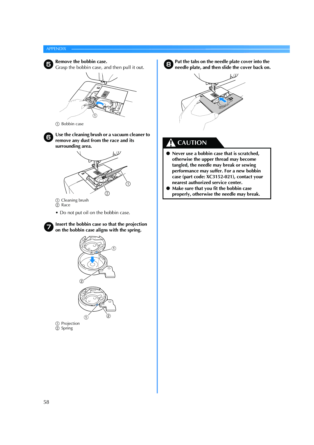 Brother ES 2000 operation manual ERemove the bobbin case 