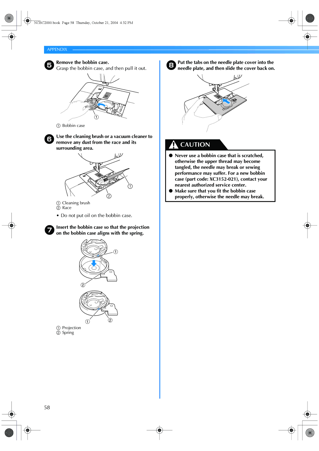 Brother EX 660 operation manual ERemove the bobbin case 