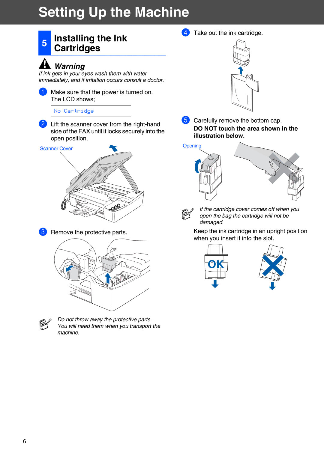 Brother FAX-2440C setup guide Installing the Ink Cartridges, Do not touch the area shown in the illustration below 