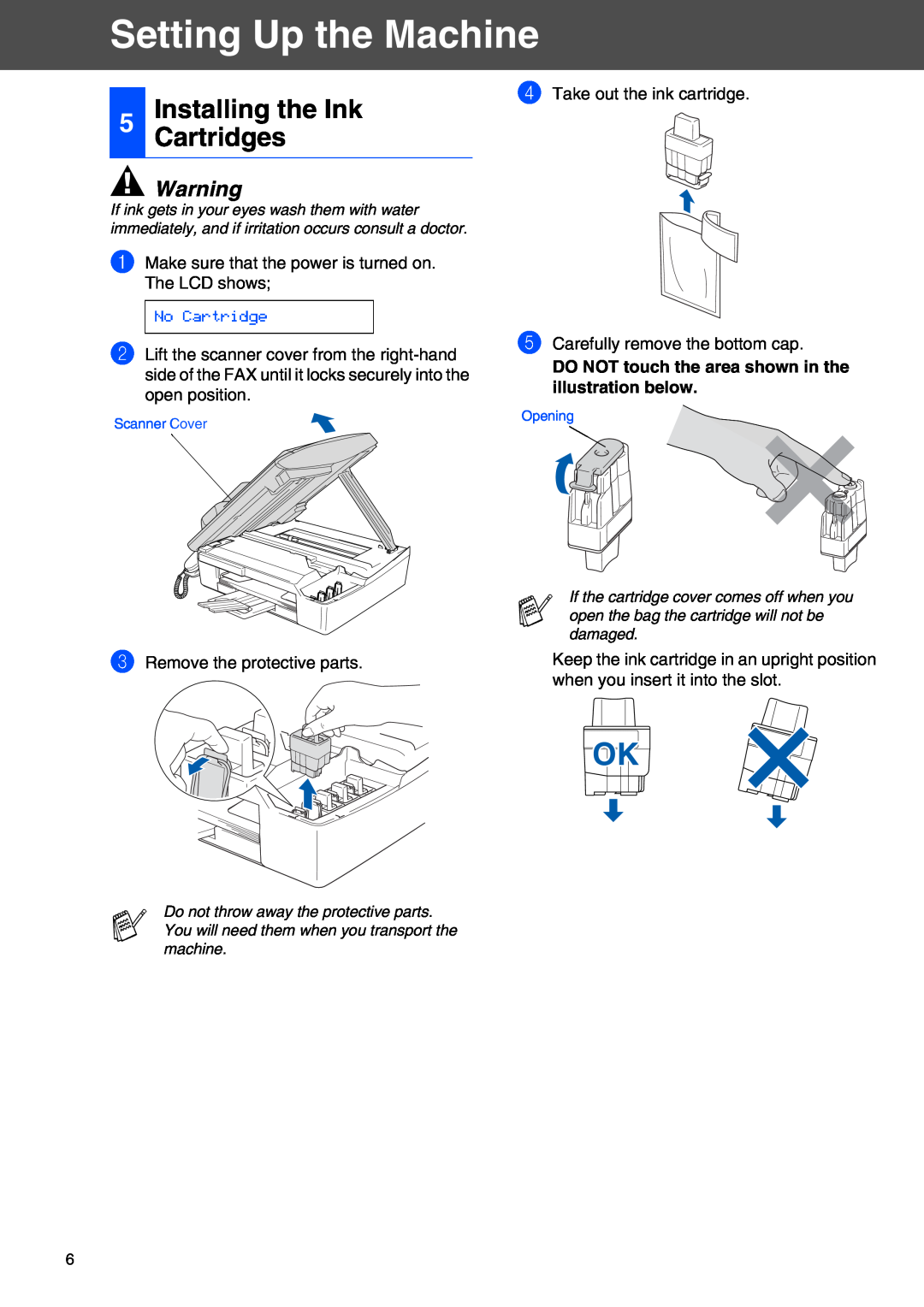 Brother FAX-2440C Installing the Ink Cartridges, No Cartridge, DO NOT touch the area shown in the illustration below 
