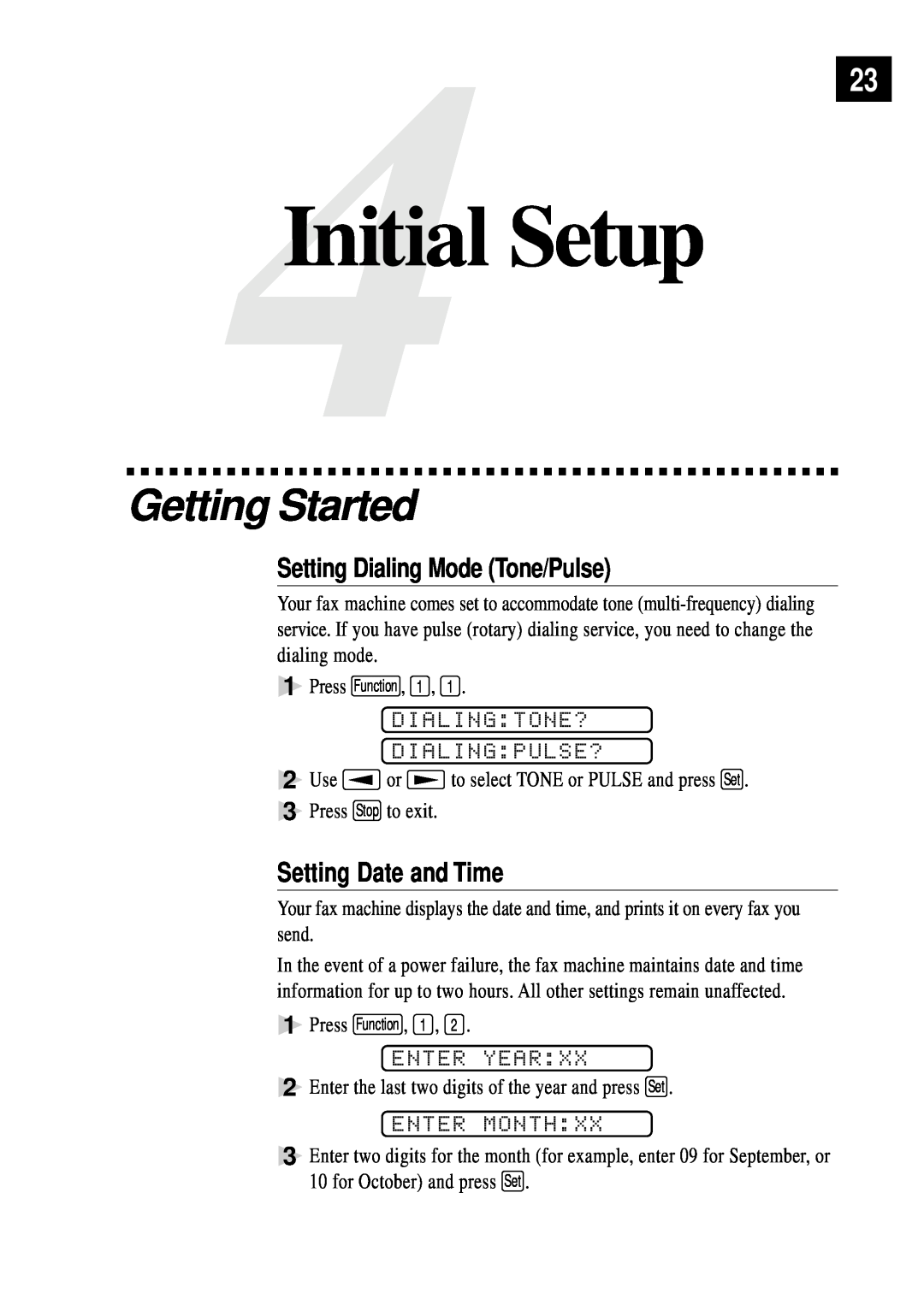 Brother FAX 255 4Initial Setup, Getting Started, Setting Dialing Mode Tone/Pulse, Setting Date and Time, Enter Yearxx 