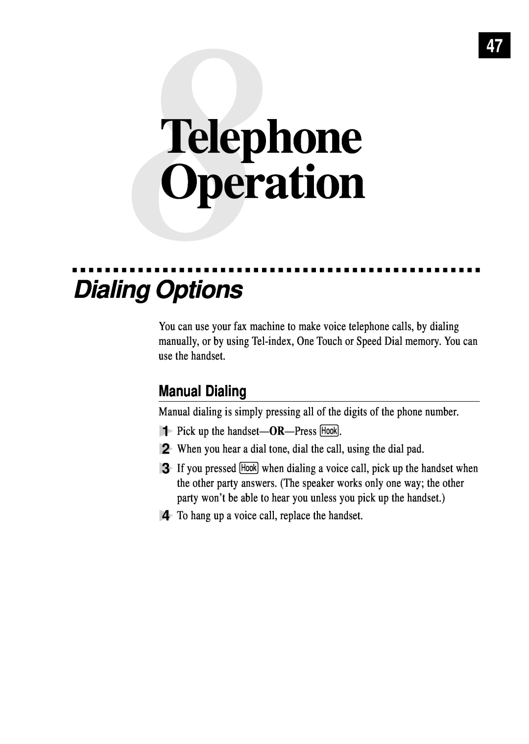 Brother FAX 255 owner manual 8Telephone 47 Operation, Dialing Options, Manual Dialing 