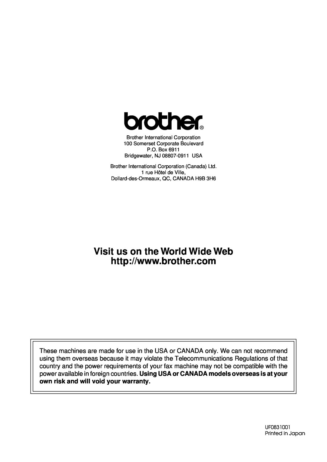 Brother FAX 255 Visit us on the World Wide Web, Brother International Corporation 100 Somerset Corporate Boulevard 