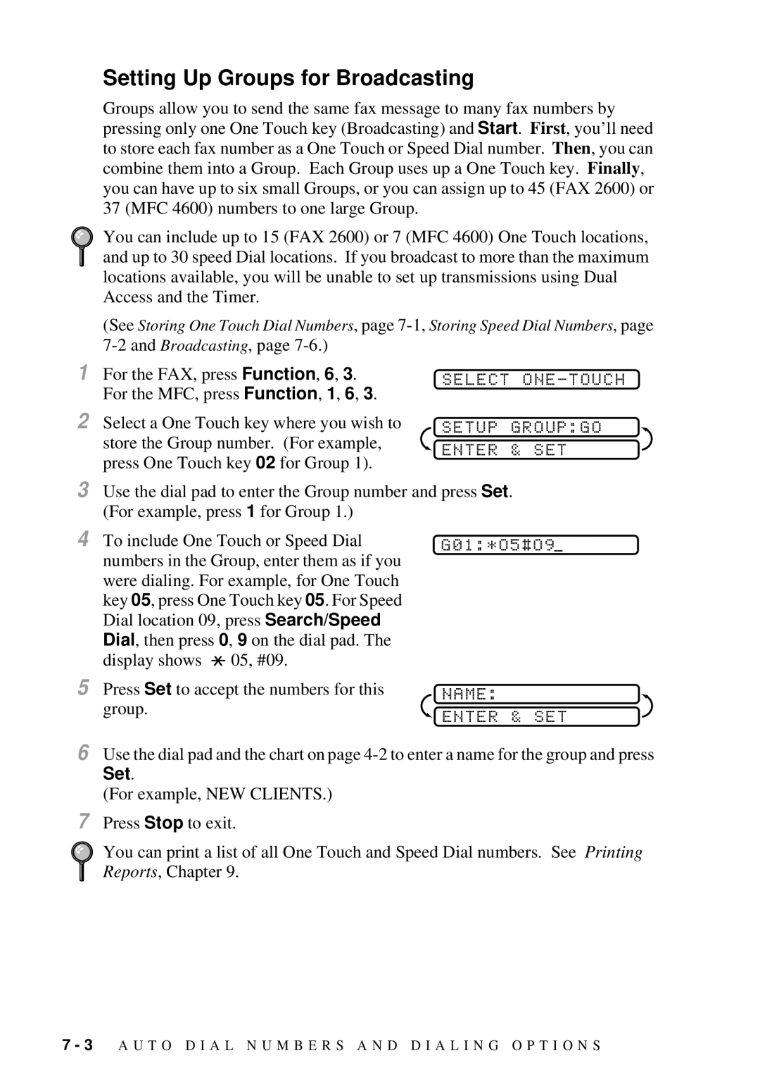 Brother FAX 2600 manual Setting Up Groups for Broadcasting, Select ONE-TOUCH Setup Groupgo Enter & SET, Name Enter & SET 