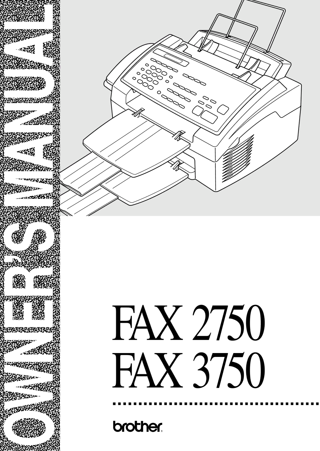 Brother FAX 3750 manual FAX 2750 FAX 