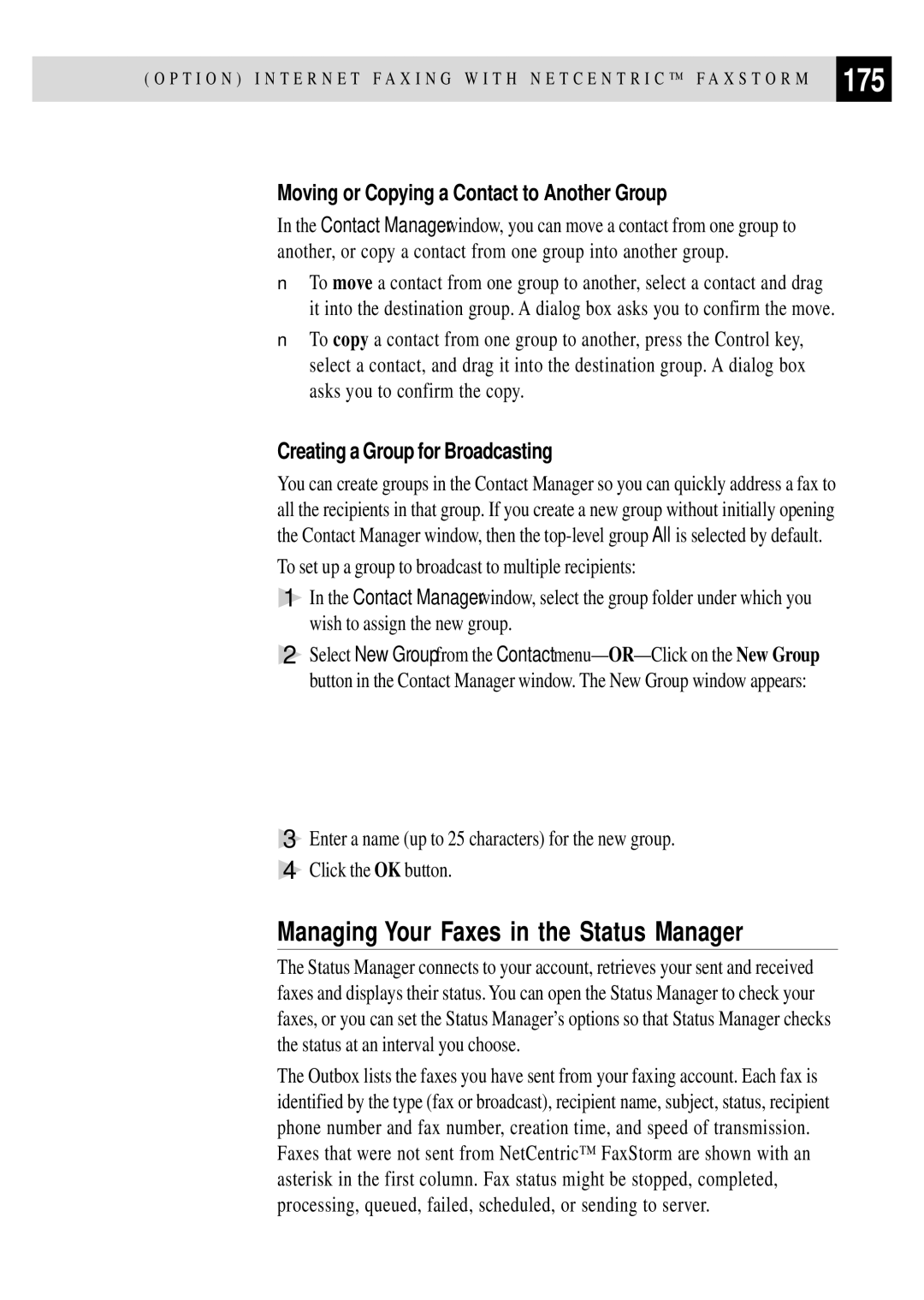 Brother FAX 3750, FAX 2750 175, Managing Your Faxes in the Status Manager, Moving or Copying a Contact to Another Group 