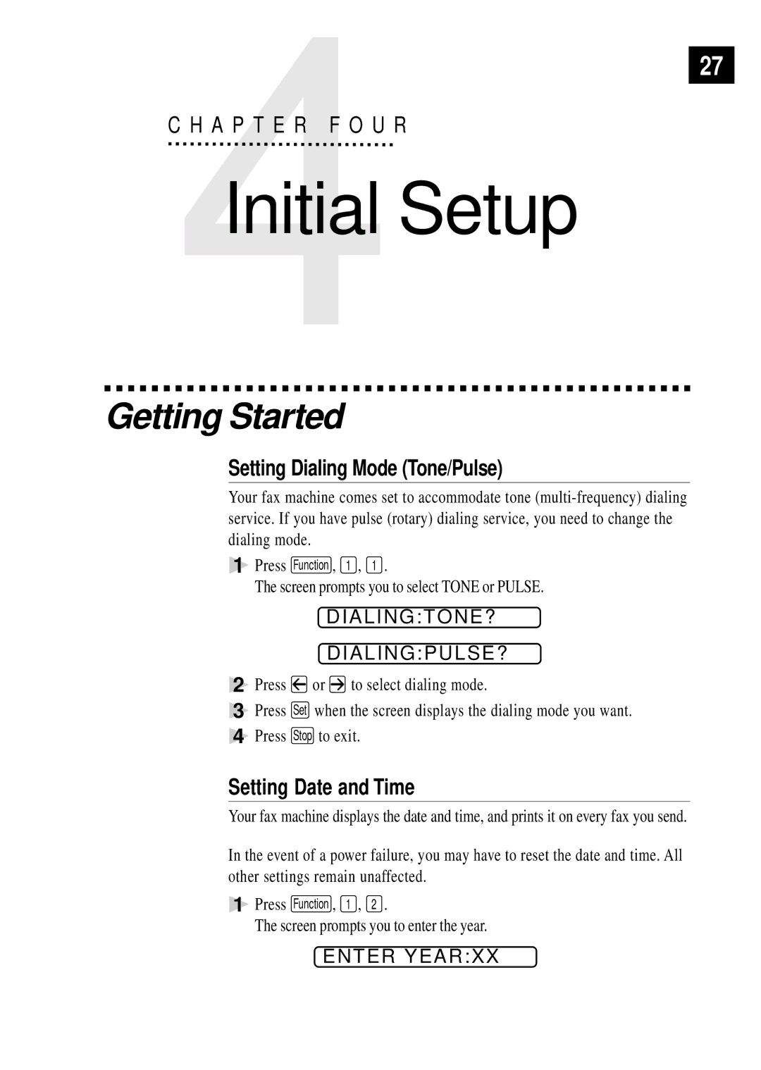 Brother FAX 3750 manual Getting Started, Setting Dialing Mode Tone/Pulse, Setting Date and Time, Dialingtone? Dialingpulse? 