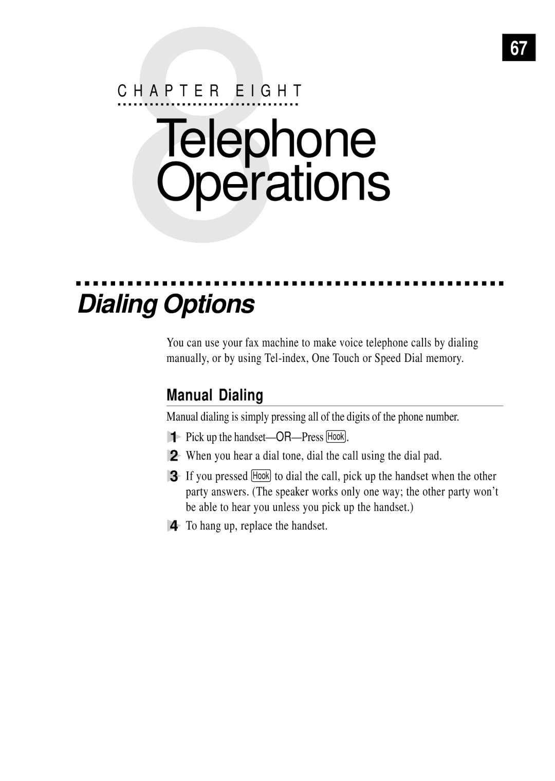 Brother FAX 3750, FAX 2750 manual Dialing Options, Manual Dialing, To hang up, replace the handset 