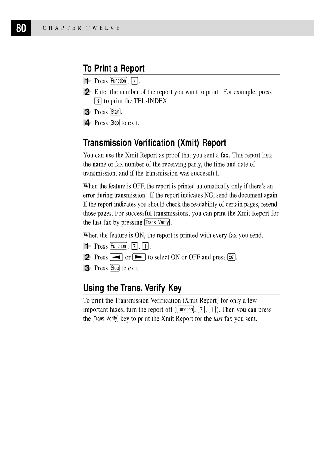 Brother FAX 375MC, FAX 355MC To Print a Report, Transmission Verification Xmit Report, Using the Trans. Verify Key 