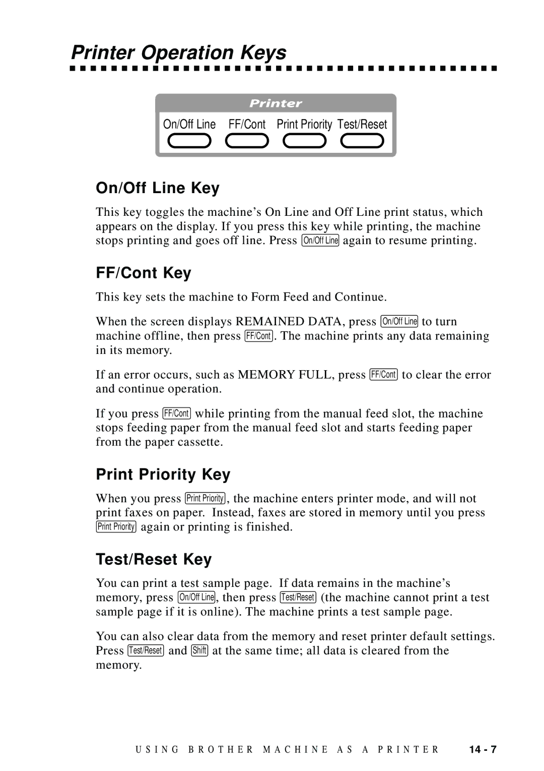 Brother FAX 4750 manual Printer Operation Keys, On/Off Line Key, FF/Cont Key, Print Priority Key, Test/Reset Key 