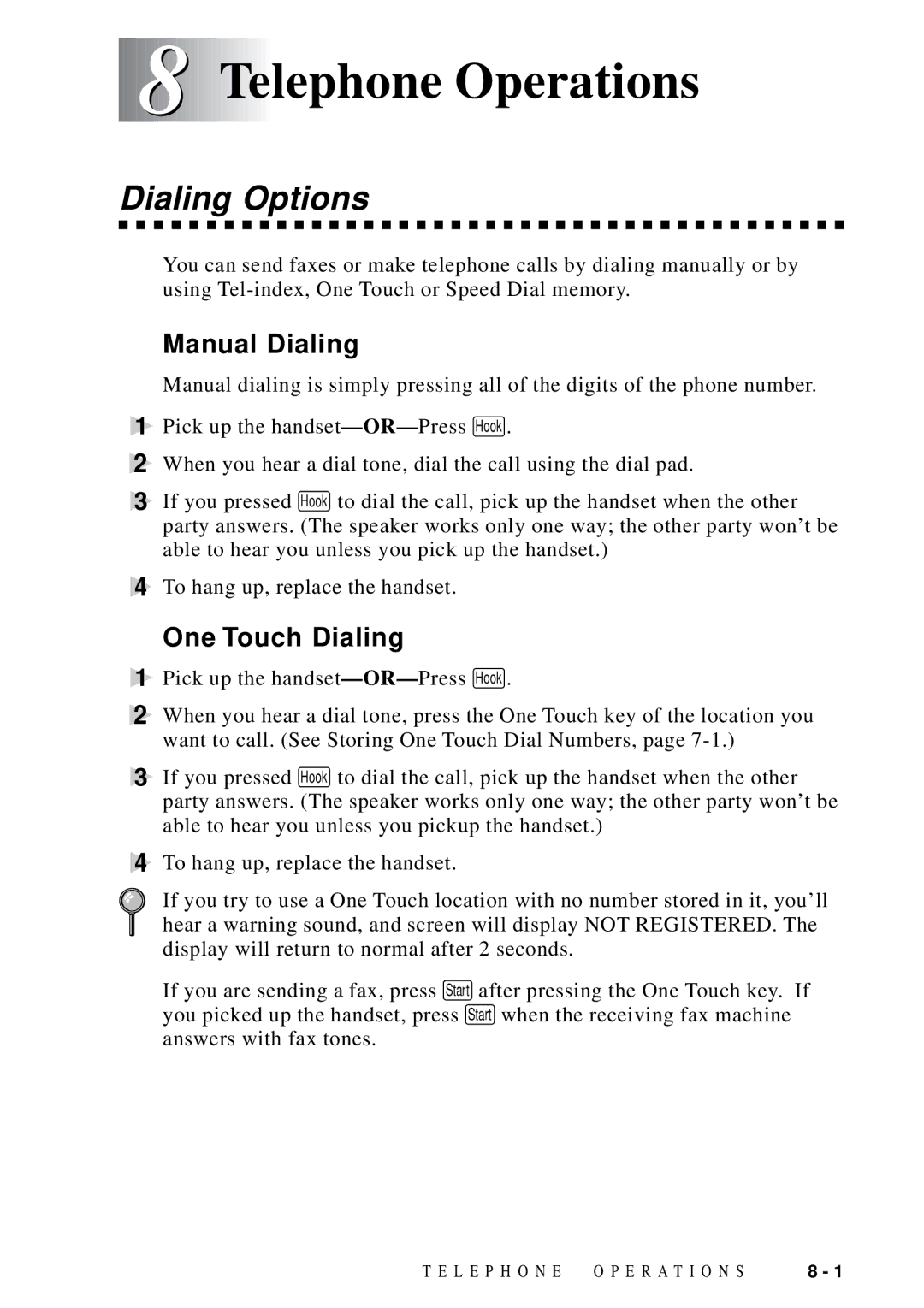 Brother FAX 4750 manual Telephone Operations, Dialing Options, Manual Dialing, One Touch Dialing 