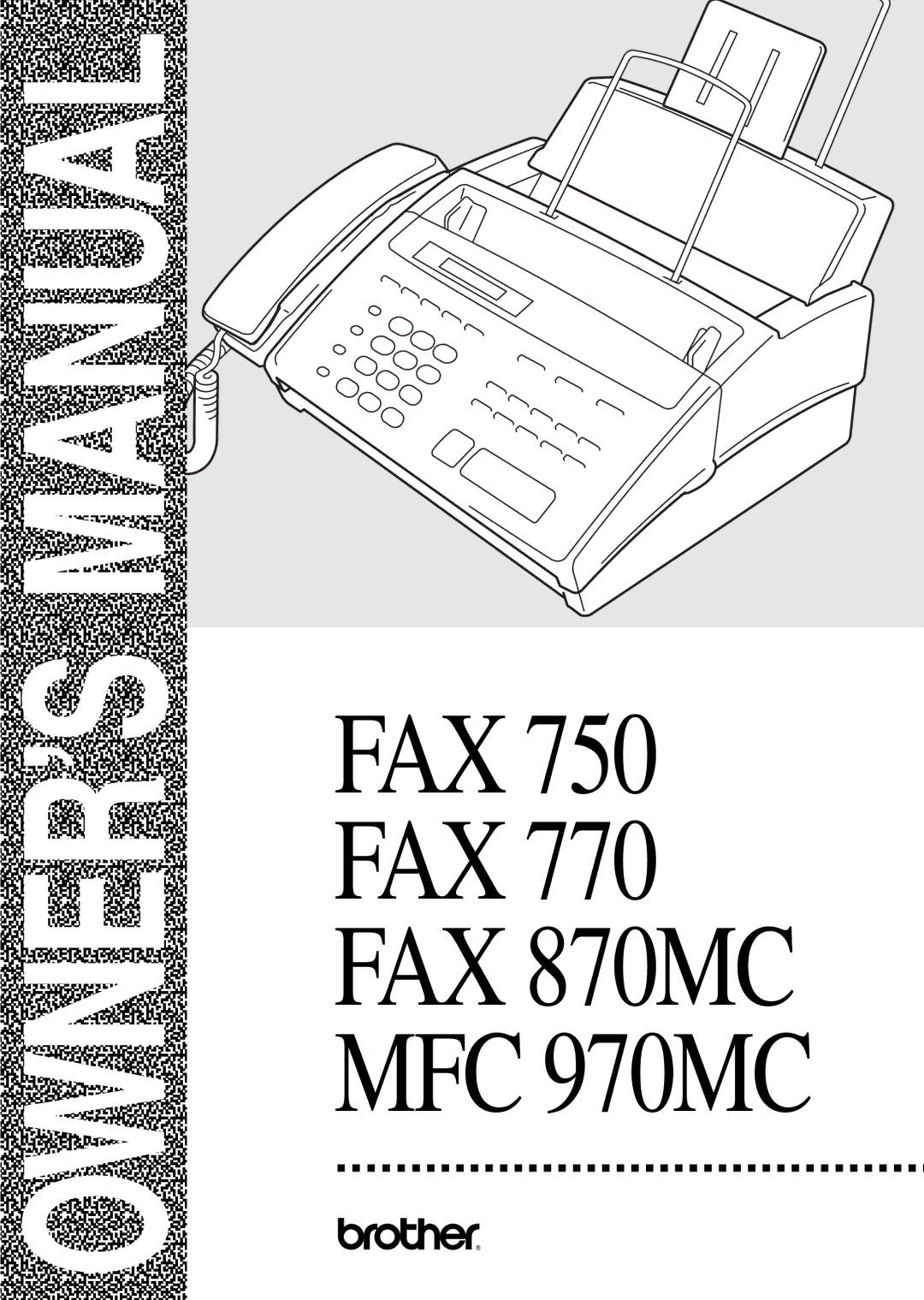 Brother FAX 870MC, FAX 770, FAX 750, MFC 970MC owner manual Fax 