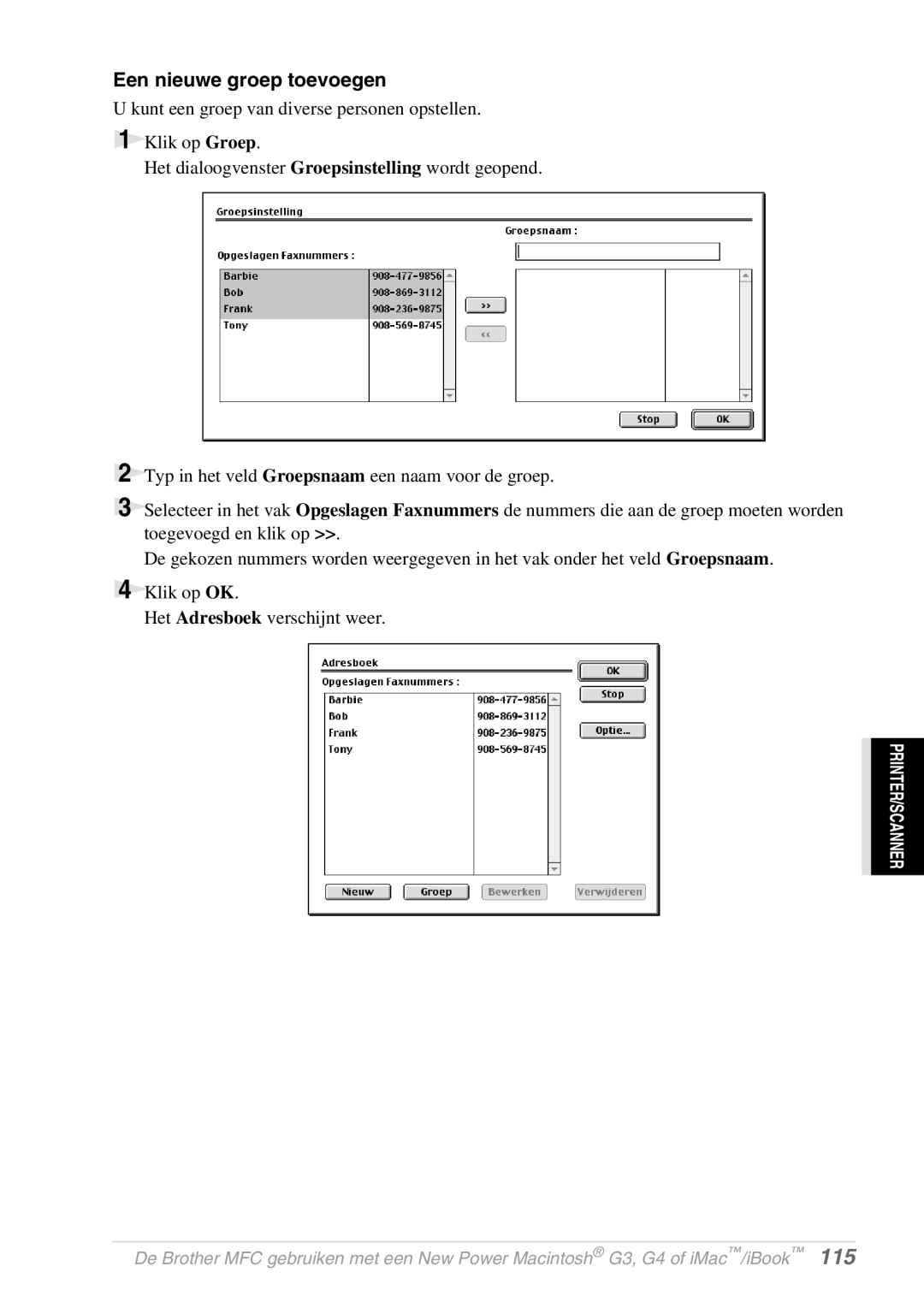 Brother FAX-8070P, MFC-9070 manual Een nieuwe groep toevoegen 