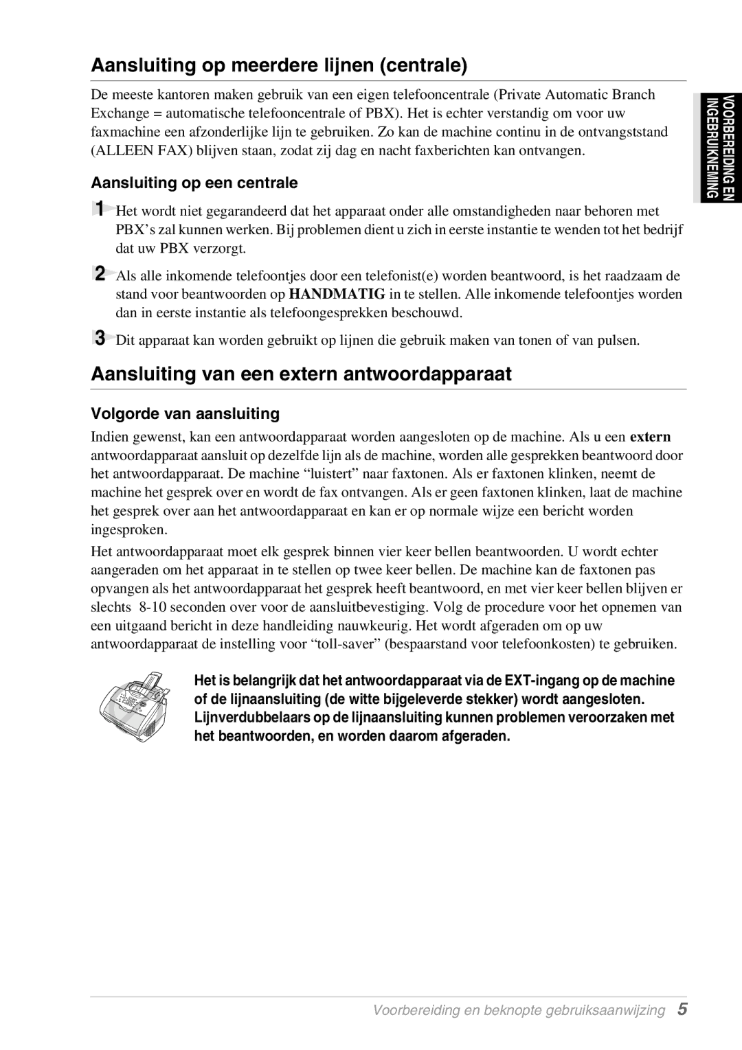 Brother FAX-8070P, MFC-9070 manual Aansluiting op meerdere lijnen centrale, Aansluiting van een extern antwoordapparaat 