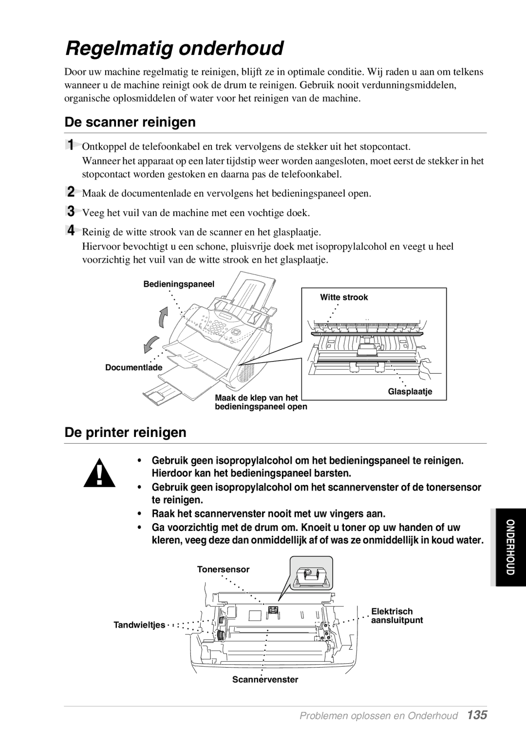 Brother FAX-8070P, MFC-9070 manual Regelmatig onderhoud, De scanner reinigen, De printer reinigen 