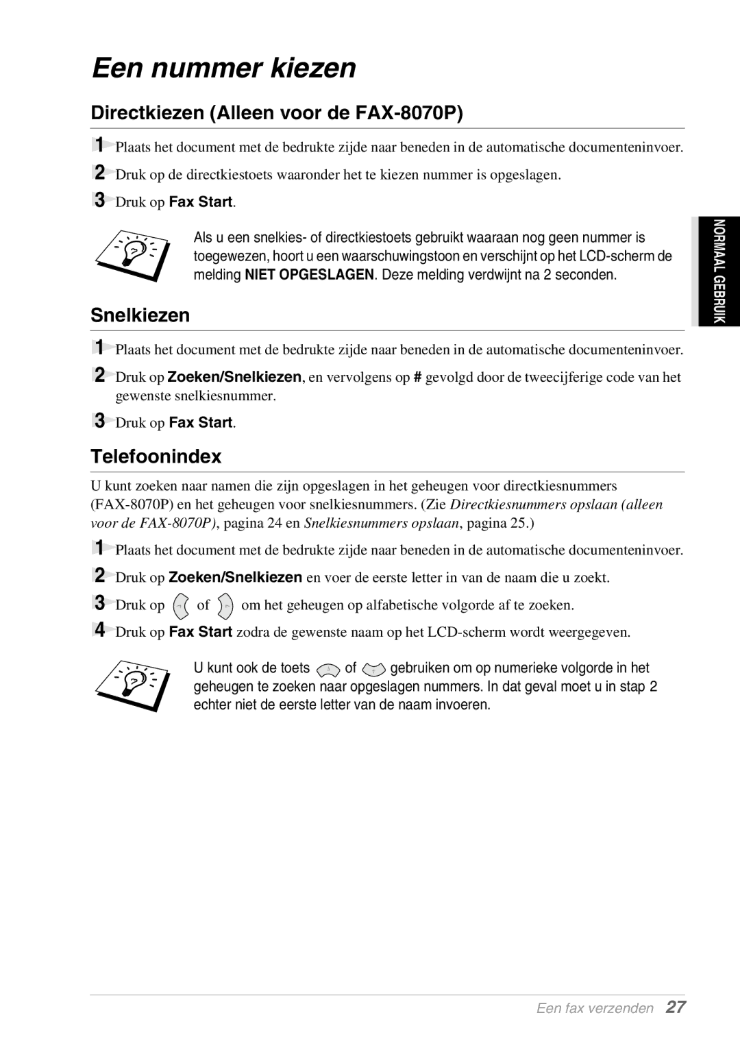 Brother MFC-9070 manual Een nummer kiezen, Directkiezen Alleen voor de FAX-8070P, Snelkiezen, Telefoonindex 