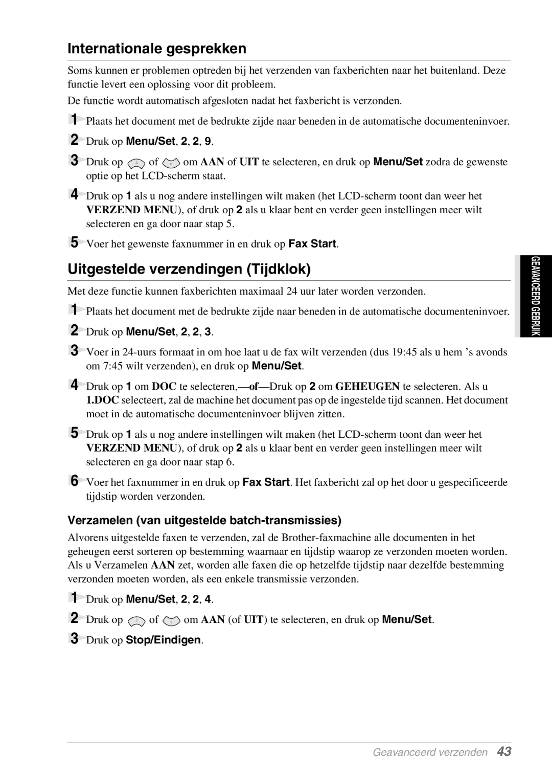 Brother FAX-8070P, MFC-9070 manual Internationale gesprekken, Uitgestelde verzendingen Tijdklok 