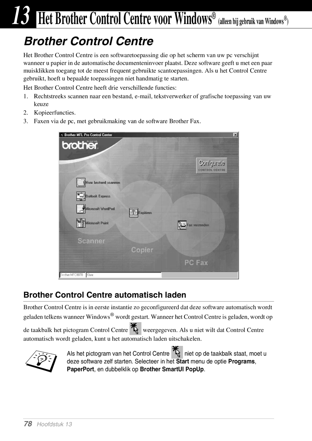 Brother MFC-9070, FAX-8070P manual Brother Control Centre automatisch laden 