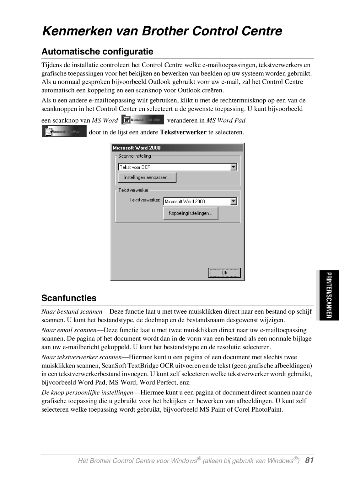 Brother FAX-8070P, MFC-9070 manual Kenmerken van Brother Control Centre, Automatische configuratie, Scanfuncties 