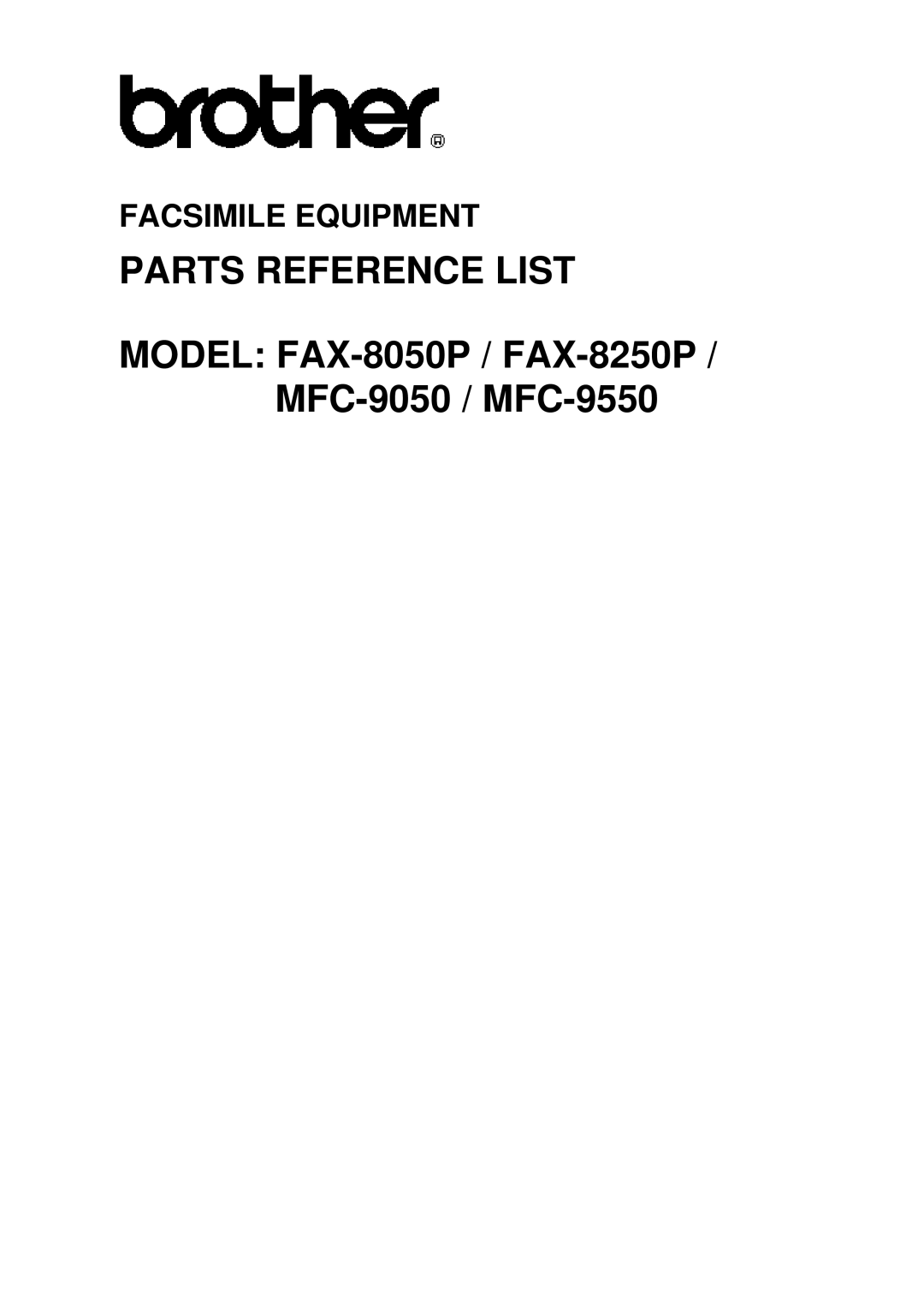 Brother MFC-9050, FAX-8250P, FAX-8050P manual Parts Reference List 