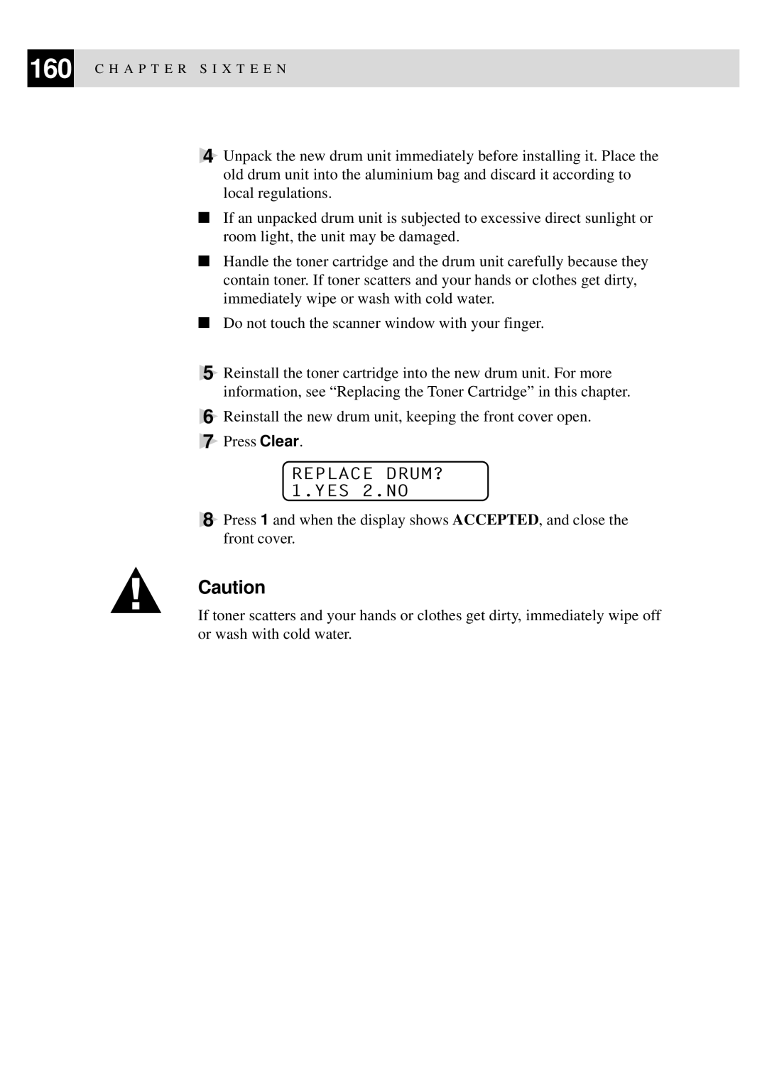 Brother FAX-8350P, MFC-9650 owner manual Replace DRUM? 1.YES 2.NO 