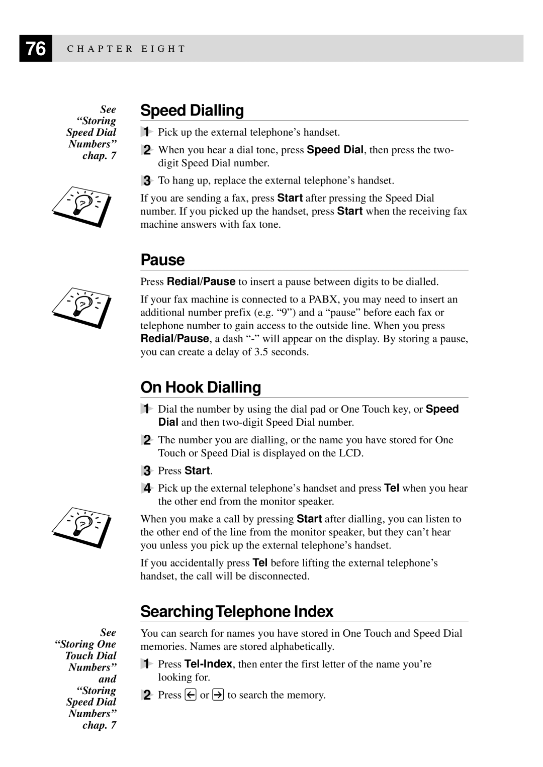 Brother FAX-8350P, MFC-9650 owner manual Speed Dialling, Pause, On Hook Dialling, Searching Telephone Index 