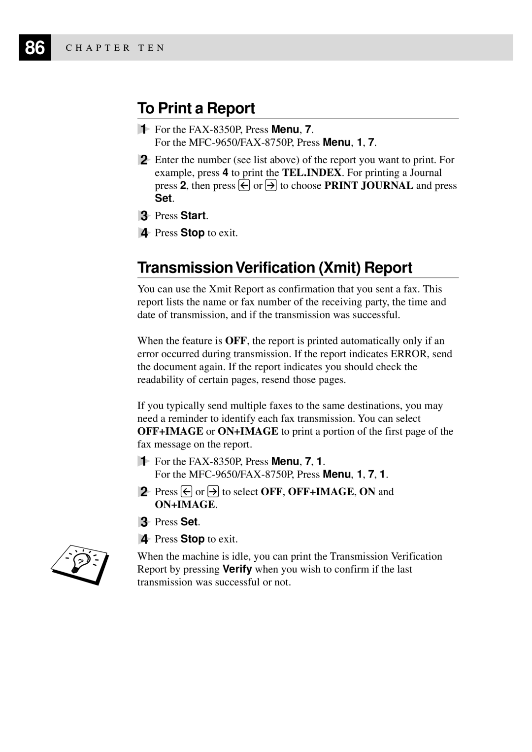 Brother FAX-8350P, MFC-9650 owner manual To Print a Report, Transmission Verification Xmit Report 