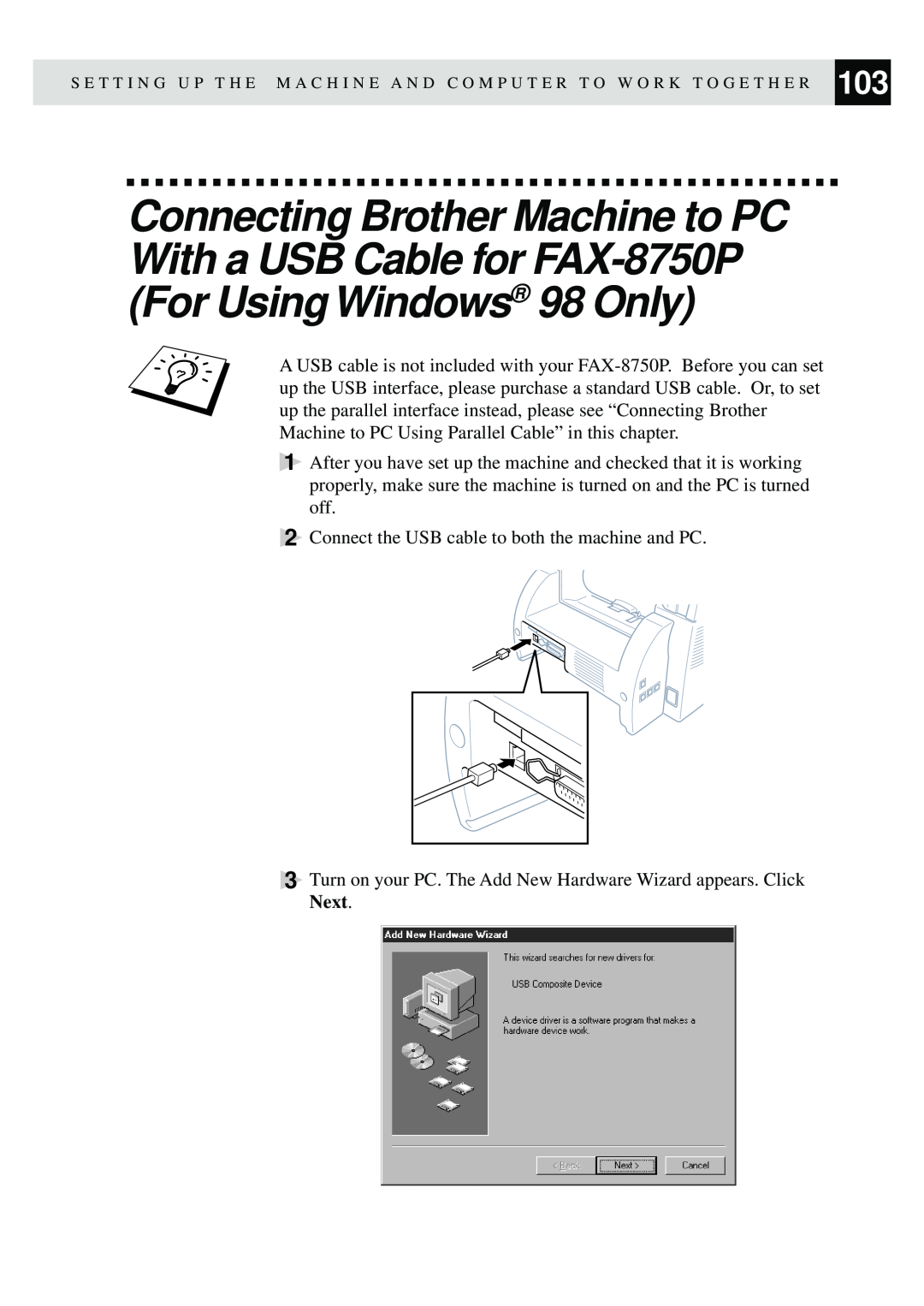 Brother MFC-9650, FAX-8350P owner manual Connect the USB cable to both the machine and PC 