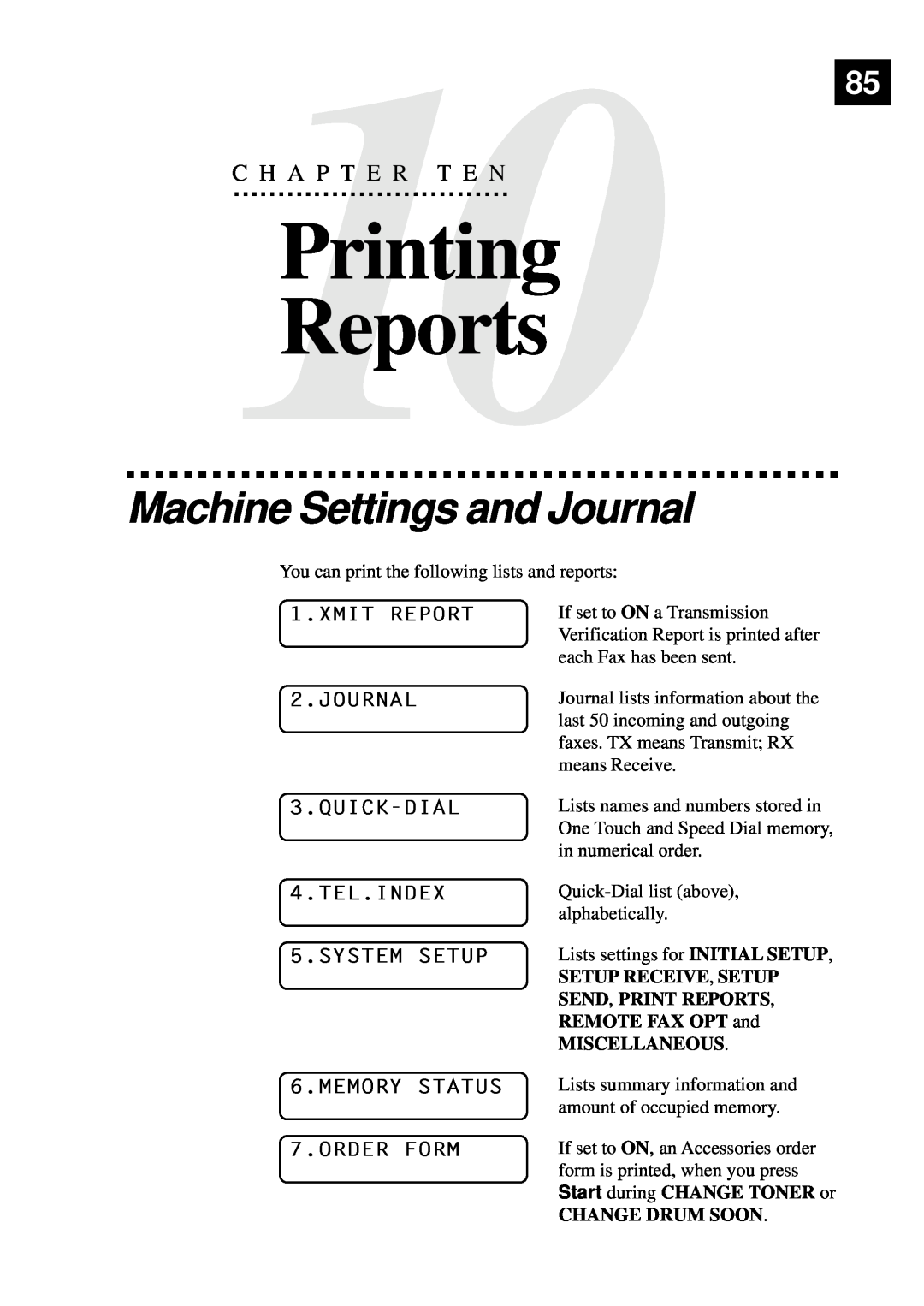 Brother MFC-9650 Printing Reports, Machine Settings and Journal, C10H A P T E R T E N85, MEMORY STATUS 7.ORDER FORM 