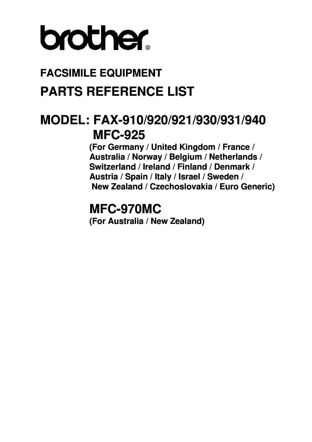 Brother manual PARTS REFERENCE LIST MODEL FAX-910/920/921/930/931/940 MFC-925, MFC-970MC, Facsimile Equipment 
