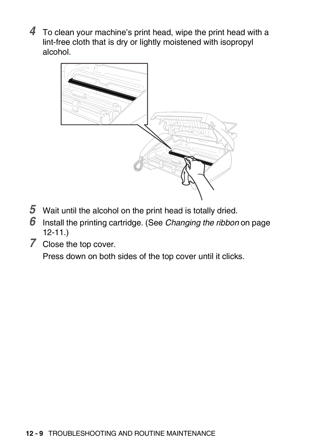 Brother FAX-T98 manual Install the printing cartridge. See Changing the ribbon on 