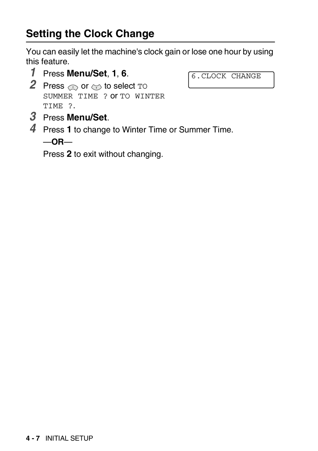 Brother FAX-T98 manual Setting the Clock Change 