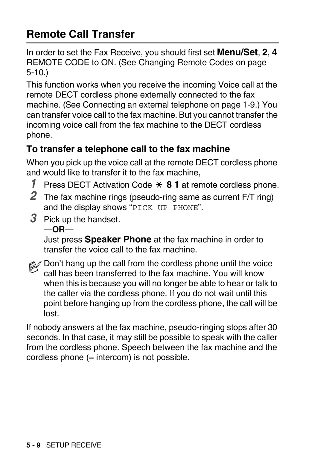 Brother FAX-T98 manual Remote Call Transfer, To transfer a telephone call to the fax machine 