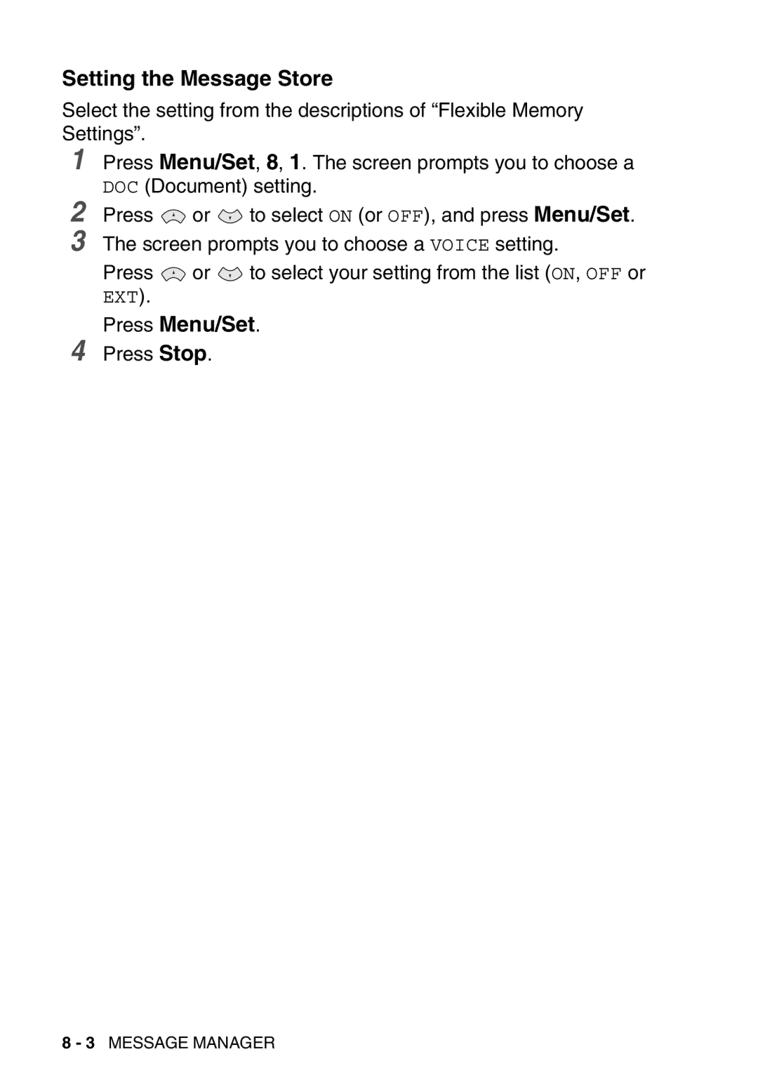 Brother FAX-T98 manual Setting the Message Store, Press Menu/Set 