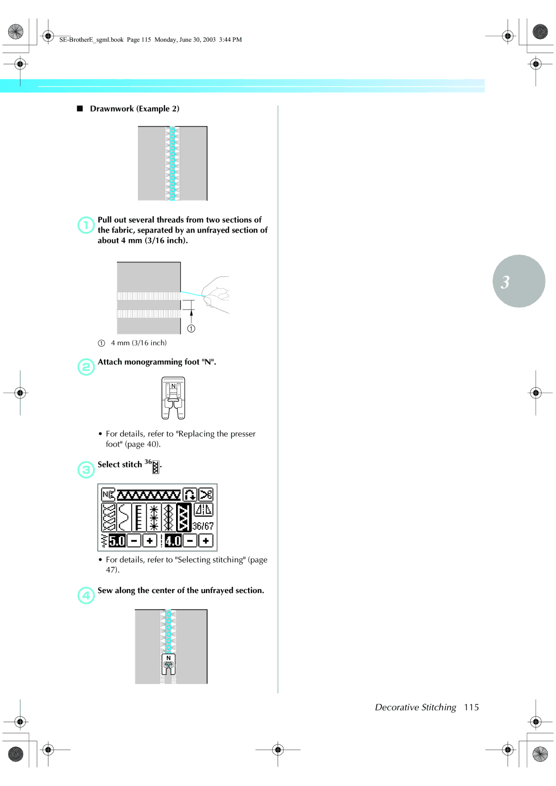 Brother HE 120 operation manual DSew along the center of the unfrayed section 