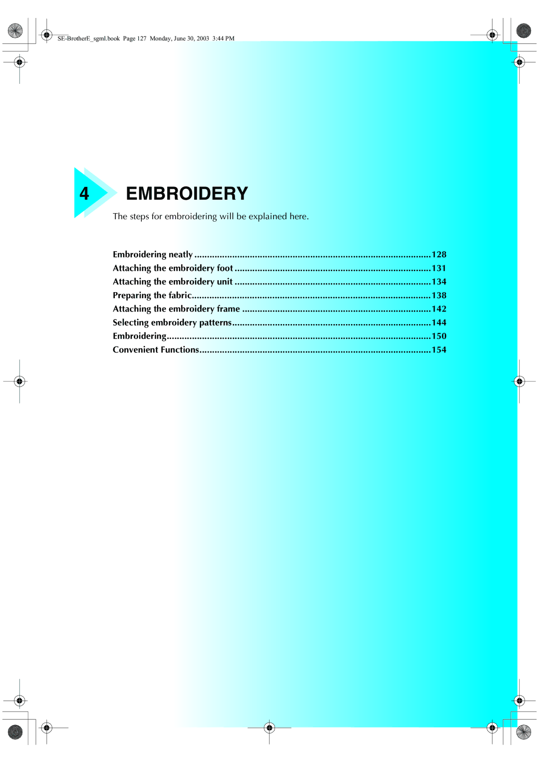 Brother HE 120 operation manual Embroidery, Steps for embroidering will be explained here 