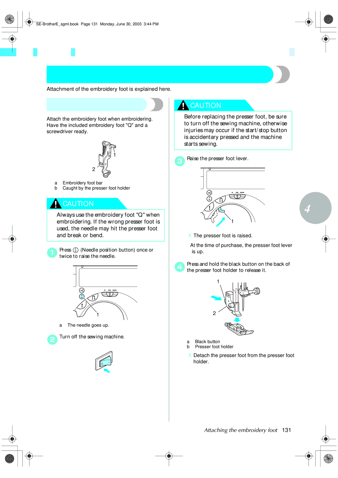 Brother HE 120 operation manual Attaching the embroidery foot, BTurn off the sewing machine 