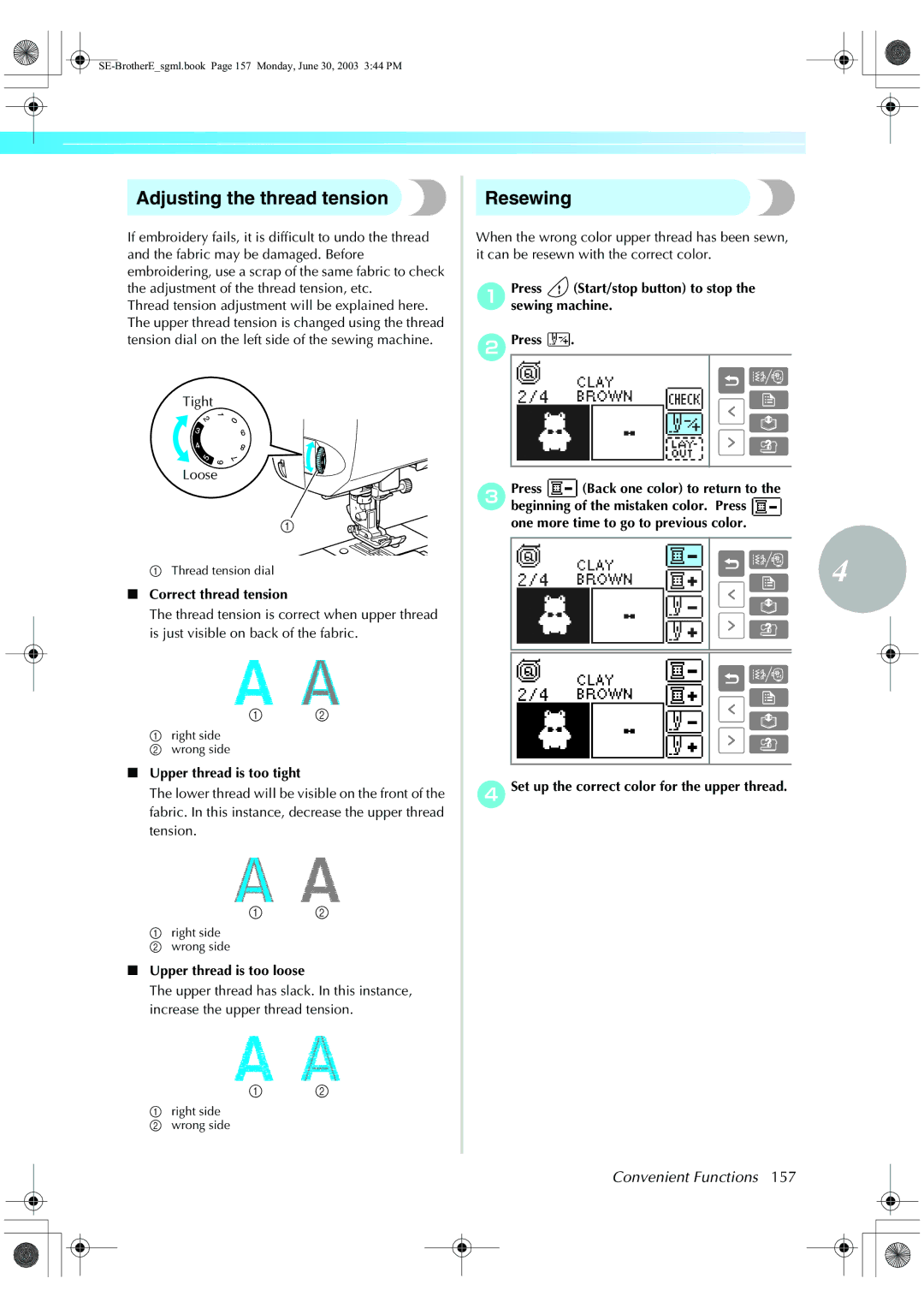 Brother HE 120 Adjusting the thread tension, Resewing, Tight Loose, APress Start/stop button to stop the sewing machine 