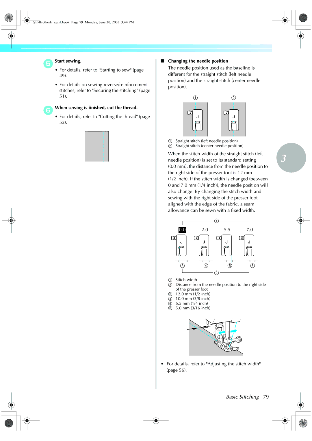 Brother HE 120 Basic Stitching, EStart sewing, FWhen sewing is finished, cut the thread, Changing the needle position 