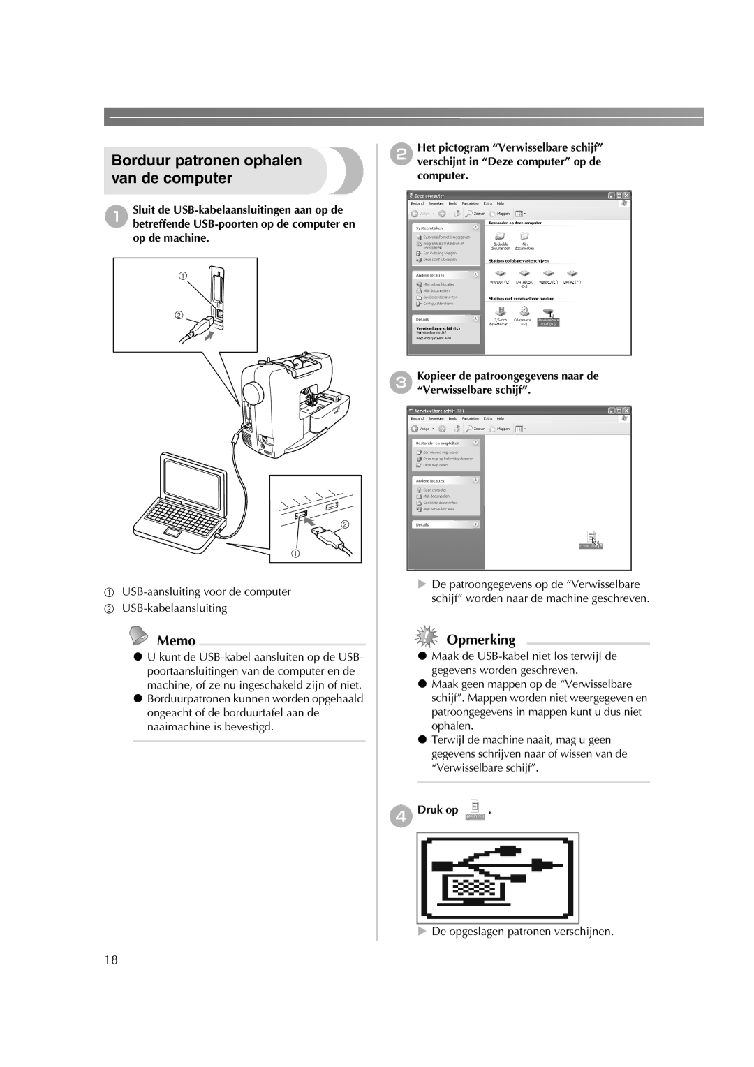 Brother HE-240 Borduur patronen ophalen van de computer, USB-aansluiting voor de computer USB-kabelaansluiting, DDruk op 