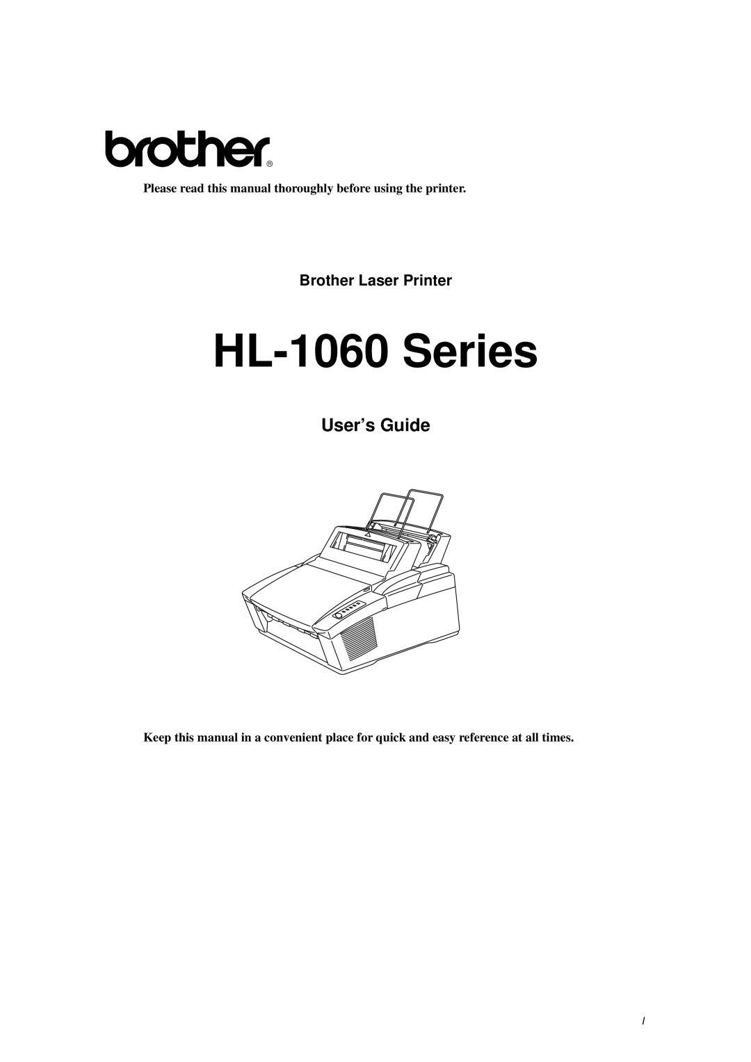 Brother HL-1060 Series manual Brother Laser Printer, Please read this manual thoroughly before using the printer 